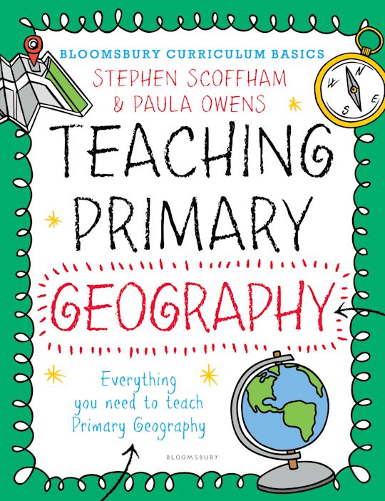 Bloomsbury Curriculum Basics: Teaching Primary Geography cover