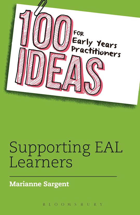 100 Ideas for Early Years Practitioners: Supporting EAL Learners cover