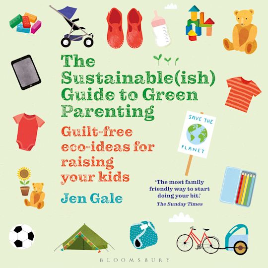 The Sustainable(ish) Guide to Green Parenting cover