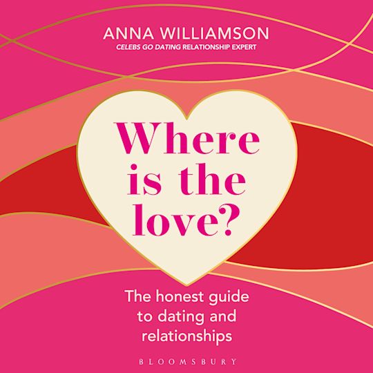 Where is the Love?: The Honest Guide to Dating and Relationships cover