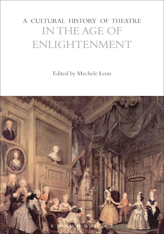 A Cultural History of Theatre in the Age of Enlightenment cover