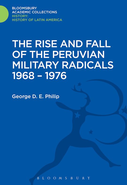 The Rise and Fall of the Peruvian Military Radicals 1968-1976 cover