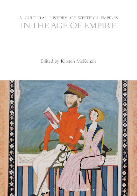 A Cultural History of Western Empires in the Age of Empire cover