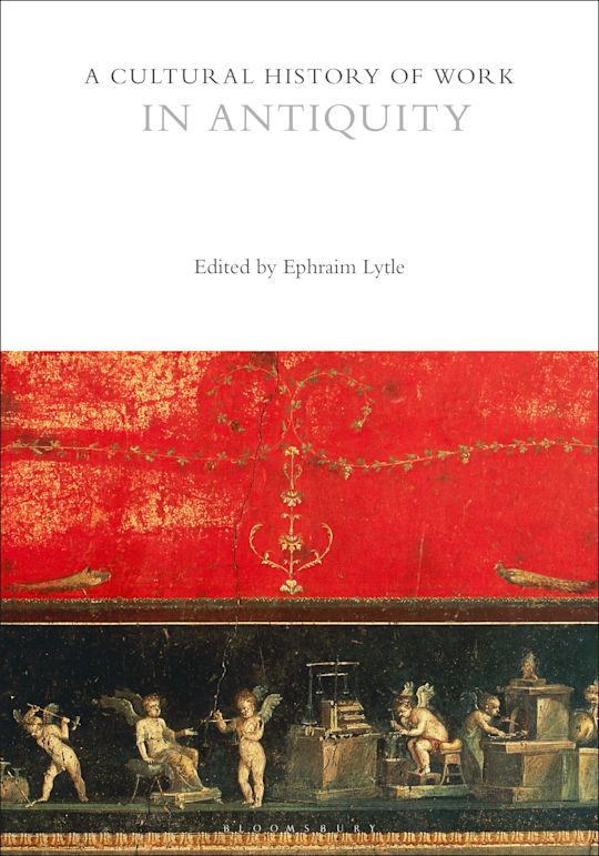 A Cultural History of Work in Antiquity cover