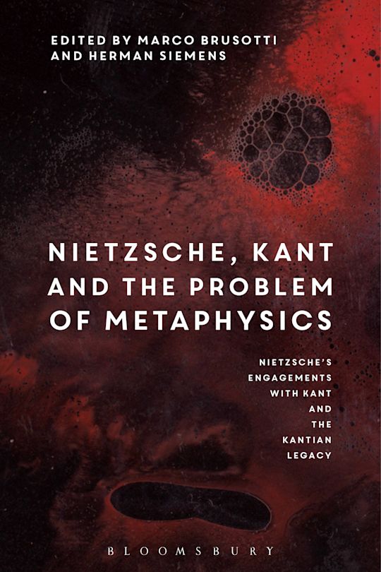 Nietzsche, Kant and the Problem of Metaphysics cover