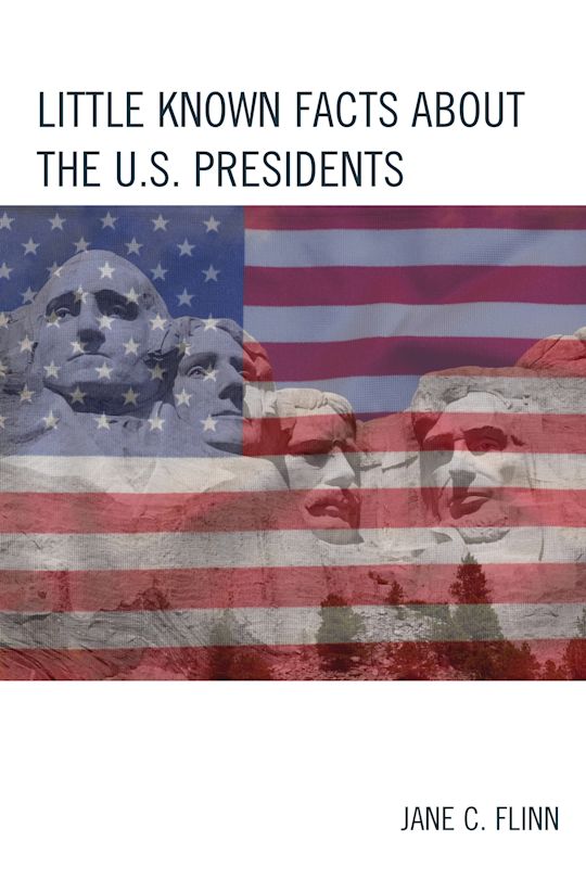 Little Known Facts about the U. S. Presidents cover
