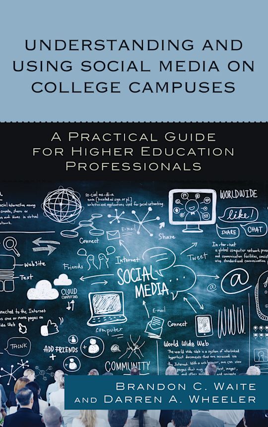 Understanding and Using Social Media on College Campuses cover
