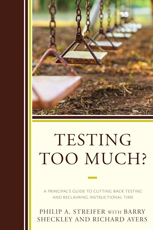 Testing Too Much? A Principal's Guide to Cutting Back Testing and