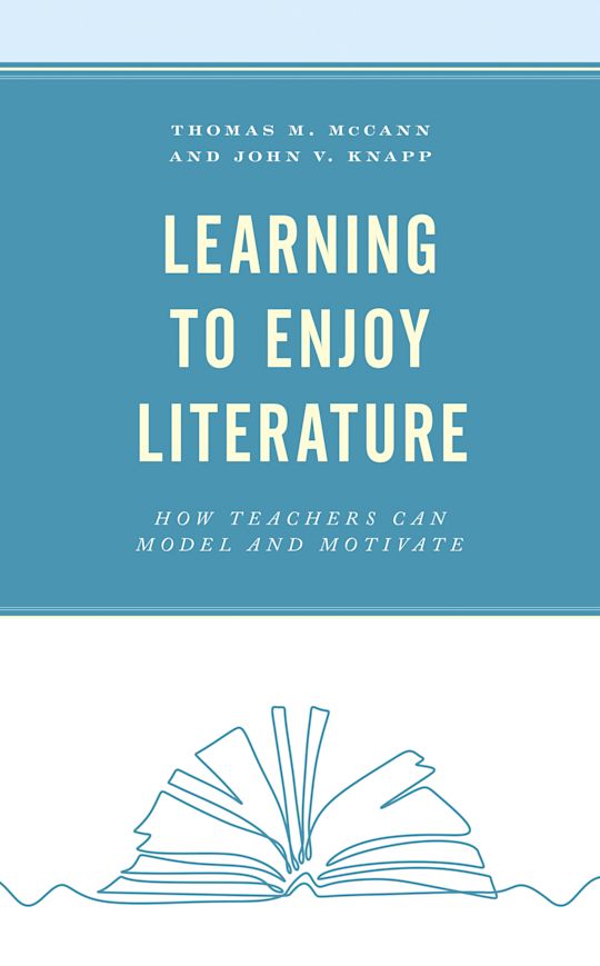Learning to Enjoy Literature: How Teachers Can Model and Motivate ...