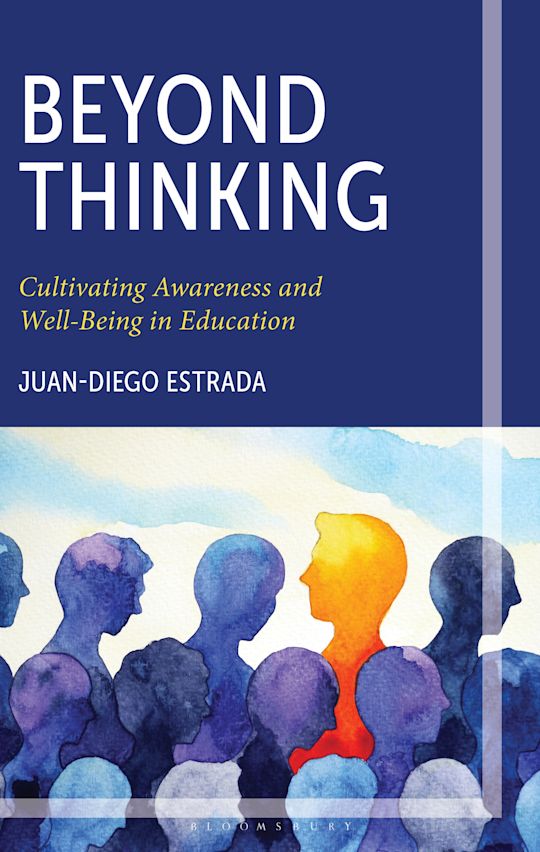 Beyond Thinking: Cultivating Awareness and Well-Being in Education cover