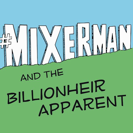 #Mixerman and the Billionheir Apparent cover