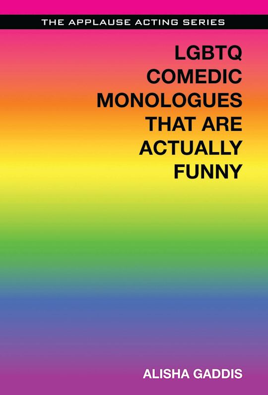 LGBTQ Comedic Monologues That Are Actually Funny cover