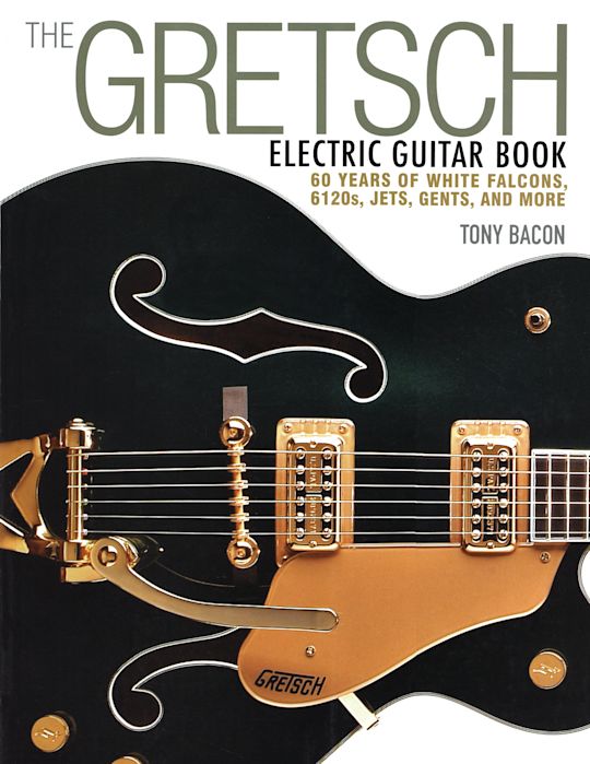The Gretsch Electric Guitar Book cover