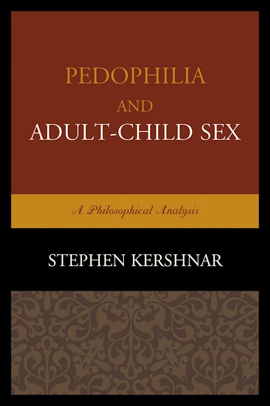 Pedophilia and Adult–Child Sex cover