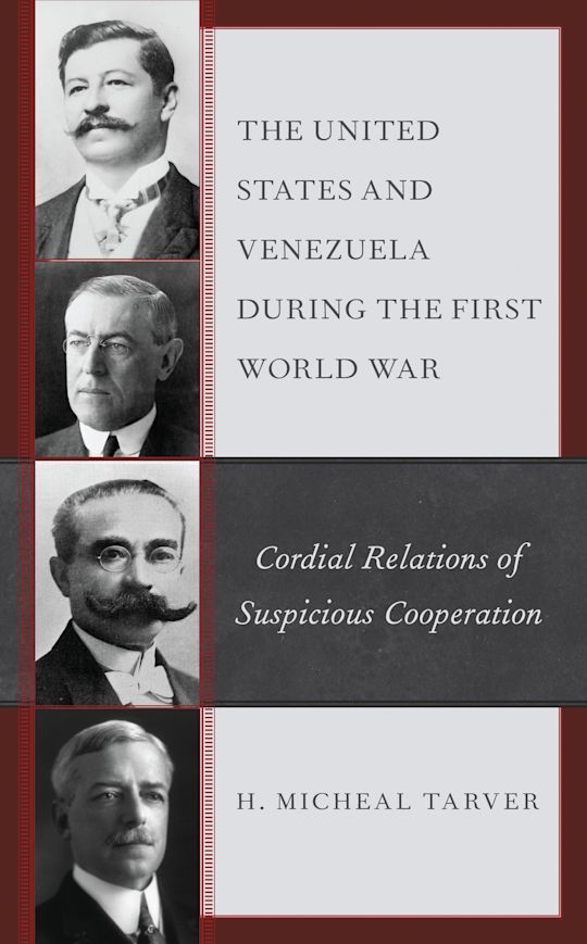 The United States and Venezuela during the First World War cover