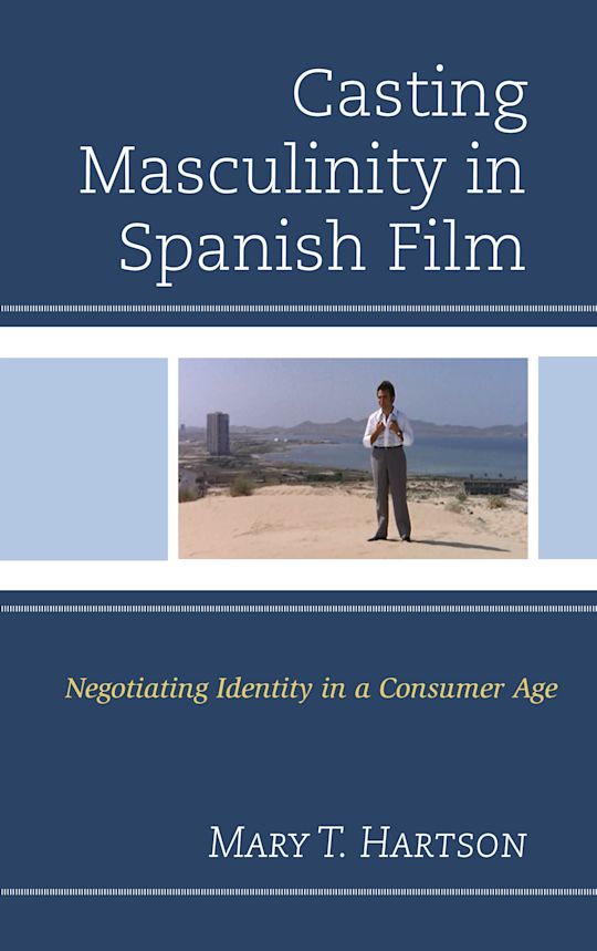 Casting Masculinity in Spanish Film cover