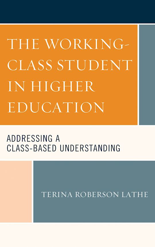 The Working-Class Student in Higher Education cover