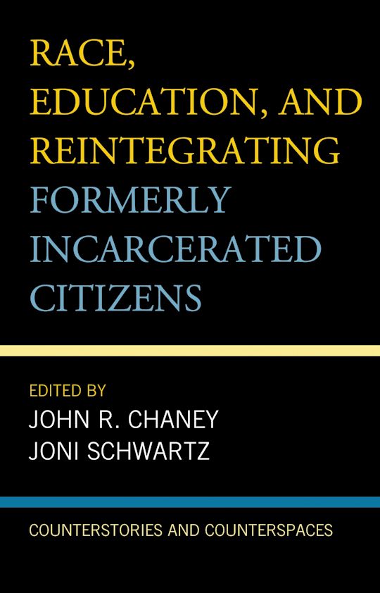 Race, Education, and Reintegrating Formerly Incarcerated Citizens cover