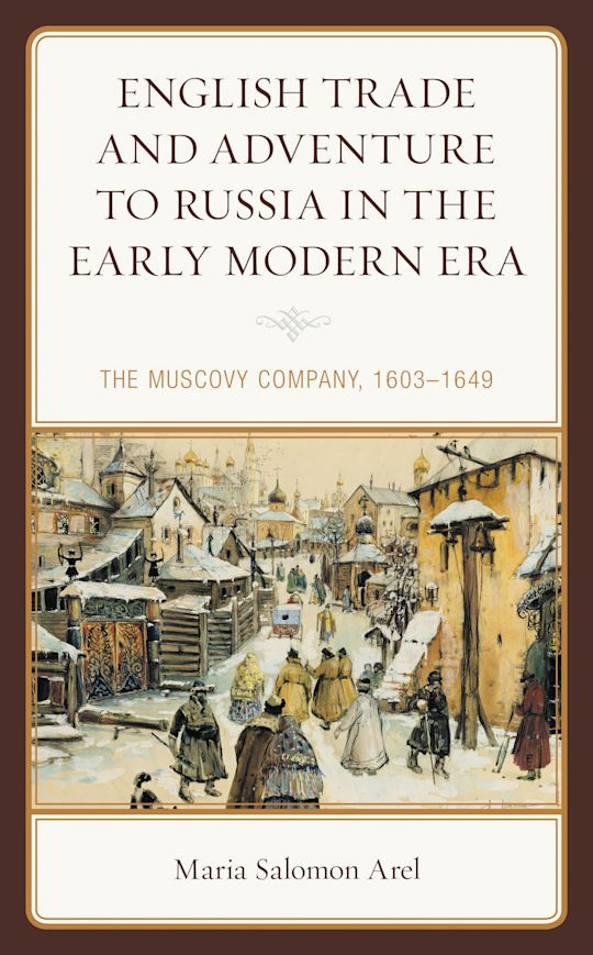 English Trade and Adventure to Russia in the Early Modern Era cover