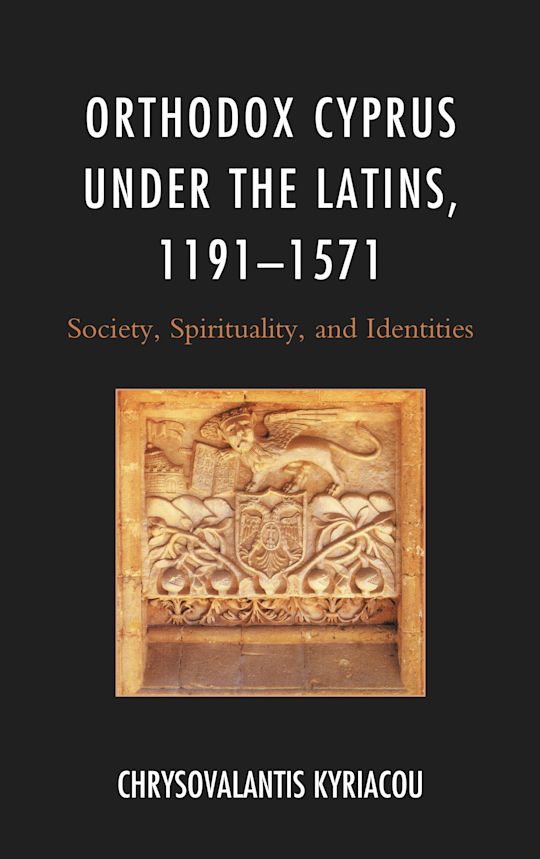 Orthodox Cyprus under the Latins, 1191–1571 cover