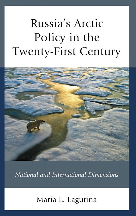 Russia's Arctic Policy in the Twenty-First Century cover