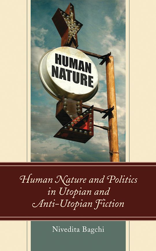 Human Nature and Politics in Utopian and Anti-Utopian Fiction cover