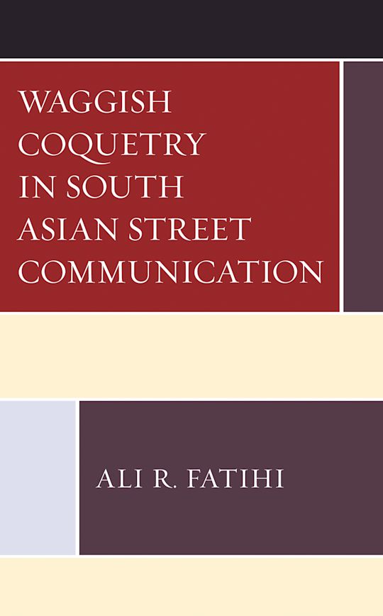 Waggish Coquetry in South Asian Street Communication cover