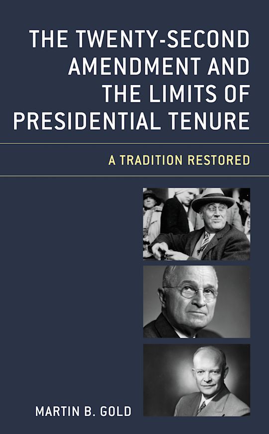 The Twenty-Second Amendment and the Limits of Presidential Tenure cover