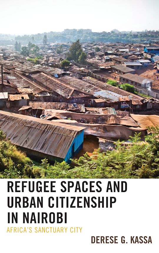 Refugee Spaces and Urban Citizenship in Nairobi cover