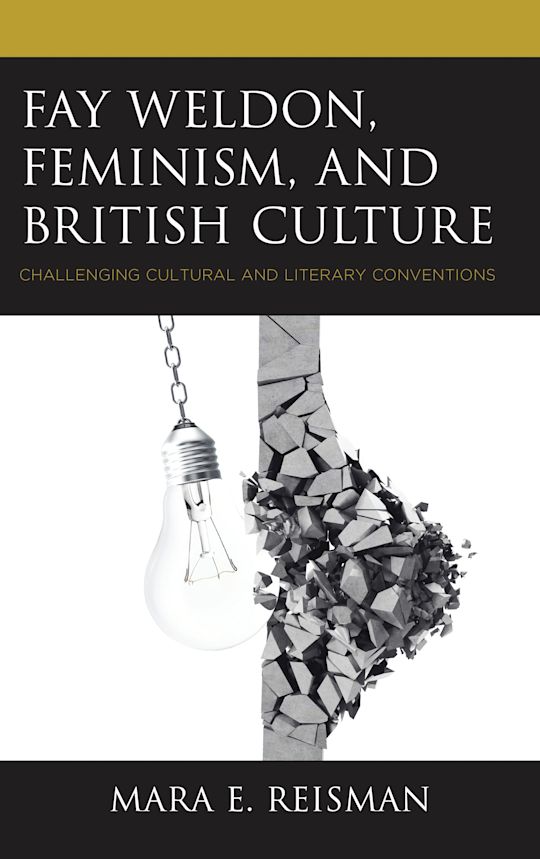 Fay Weldon, Feminism, and British Culture cover