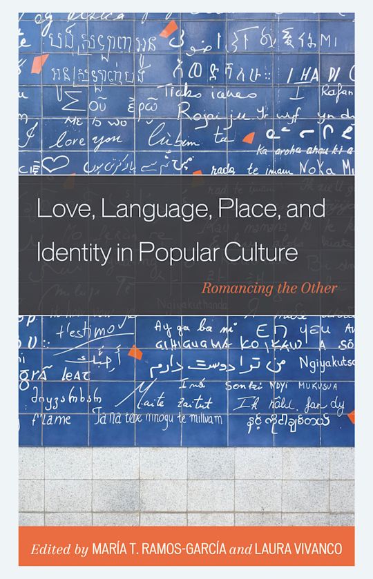 Love, Language, Place, and Identity in Popular Culture cover