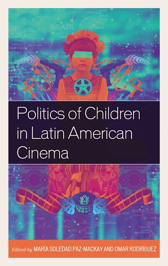 Politics of Children in Latin American Cinema cover