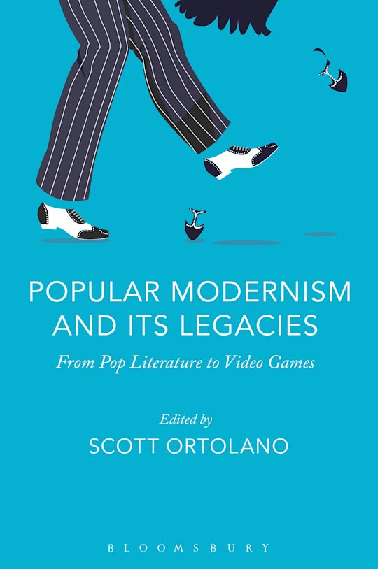 Popular Modernism and Its Legacies: From Pop Literature to Video
