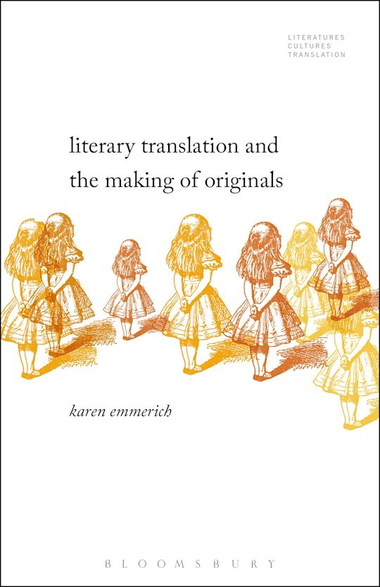 Literary Translation and the Making of Originals cover