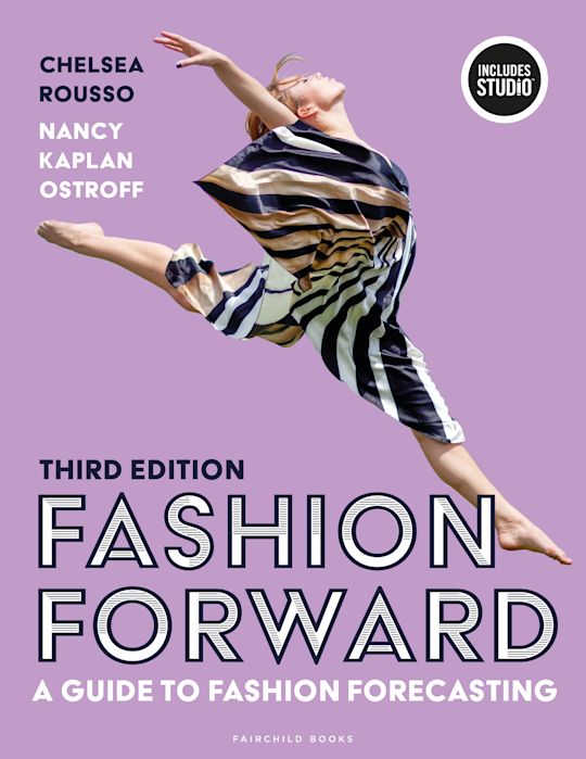 Fashion Forward: A Guide to Fashion Forecasting: Chelsea Rousso: Fairchild Books Fashion Forward: A Guide to Fashion Forecasting: Chelsea Rousso: Fairchild Books