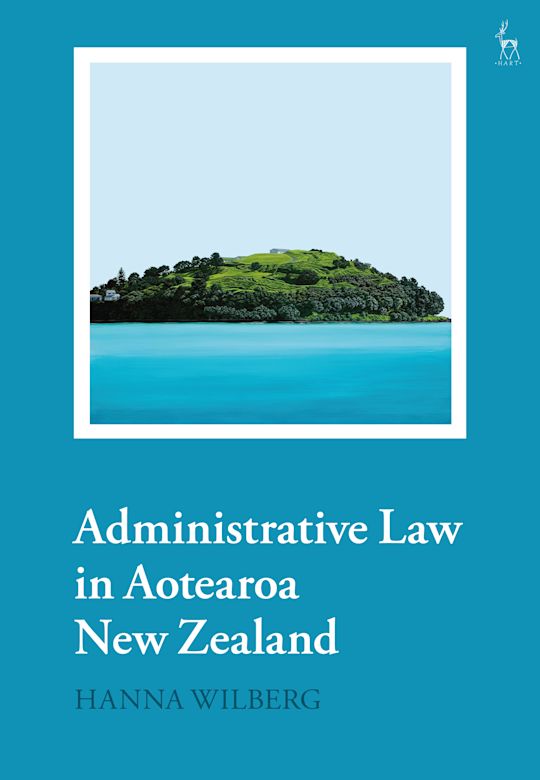 Administrative Law in Aotearoa New Zealand cover