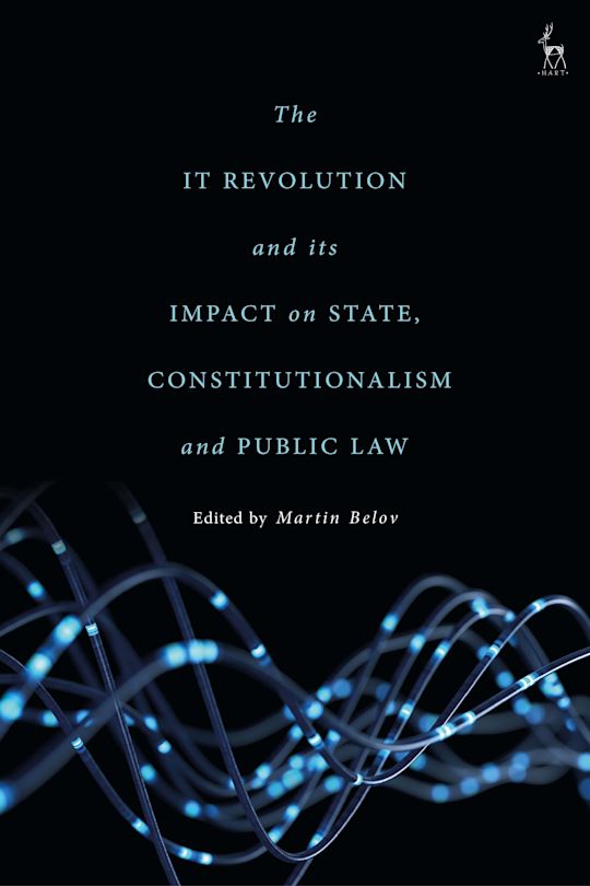 The IT Revolution and its Impact on State, Constitutionalism and Public Law cover