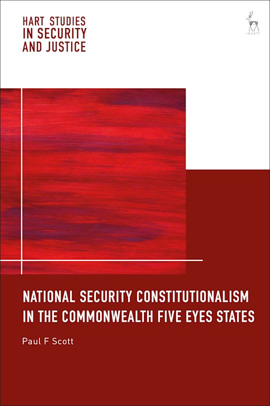 National Security Constitutionalism in the Commonwealth Five Eyes States cover