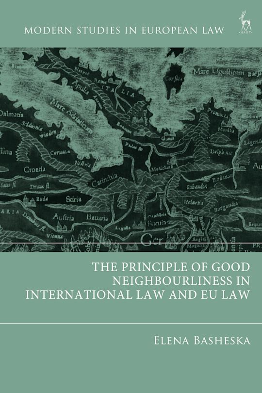 The Principle of Good Neighbourliness in International Law and EU Law cover
