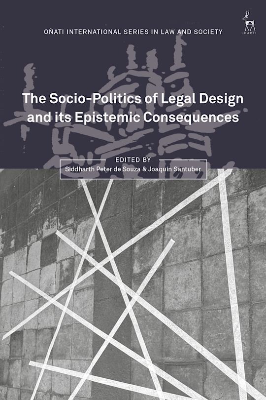 The Socio-Politics of Legal Design and its Epistemic Consequences cover