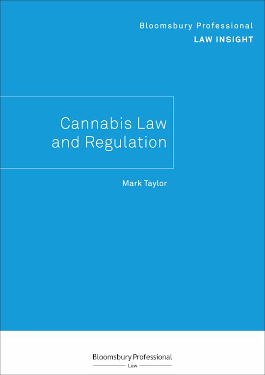 Bloomsbury Professional Law Insight - Cannabis Law and Regulation cover