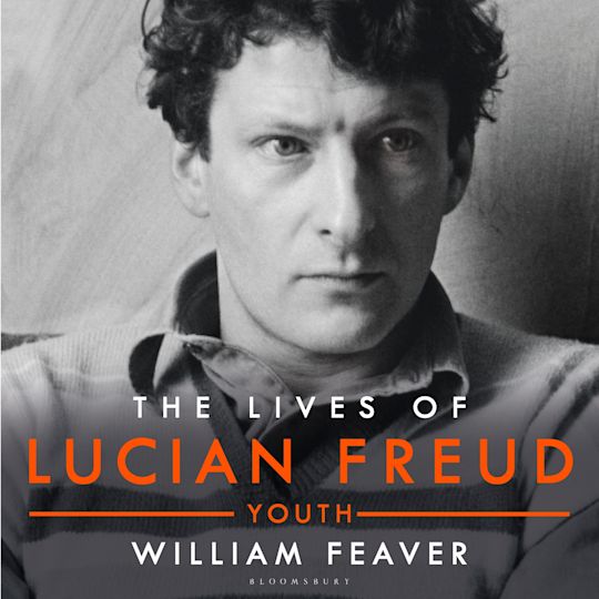 The Lives of Lucian Freud: YOUTH 1922 - 1968 cover