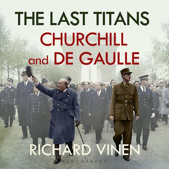The Last Titans: Churchill and de Gaulle cover