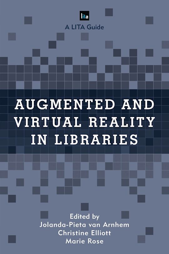 Augmented and Virtual Reality in Libraries: : LITA Guides Jolanda-Pieta ...