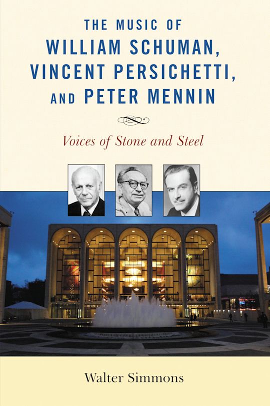 The Music of William Schuman, Vincent Persichetti, and Peter Mennin cover
