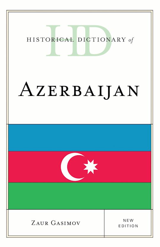 Historical Dictionary of Azerbaijan cover