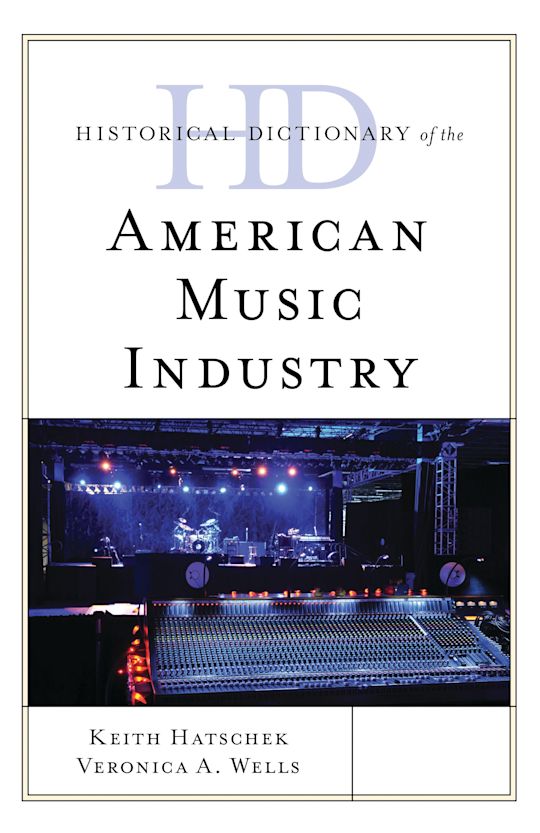 Historical Dictionary of the American Music Industry cover