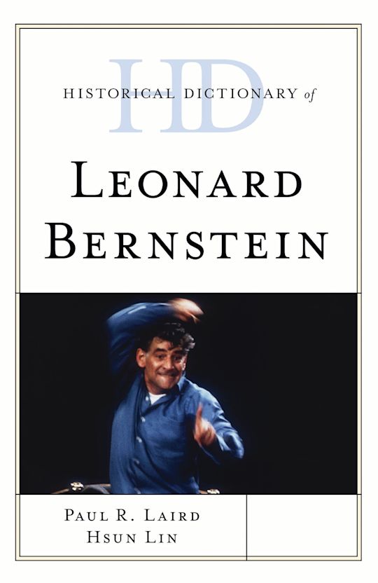 Historical Dictionary of Leonard Bernstein cover