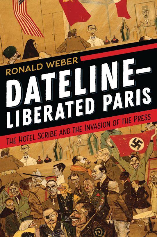 Dateline-Liberated Paris cover