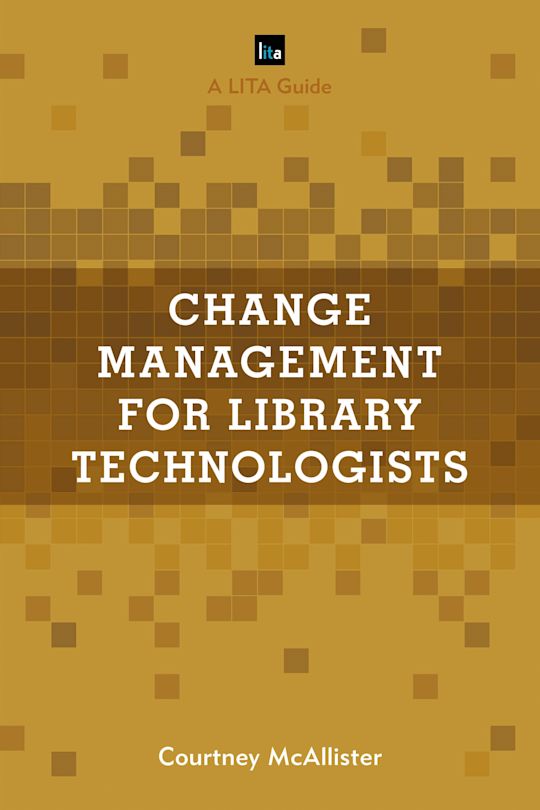 Change Management for Library Technologists cover
